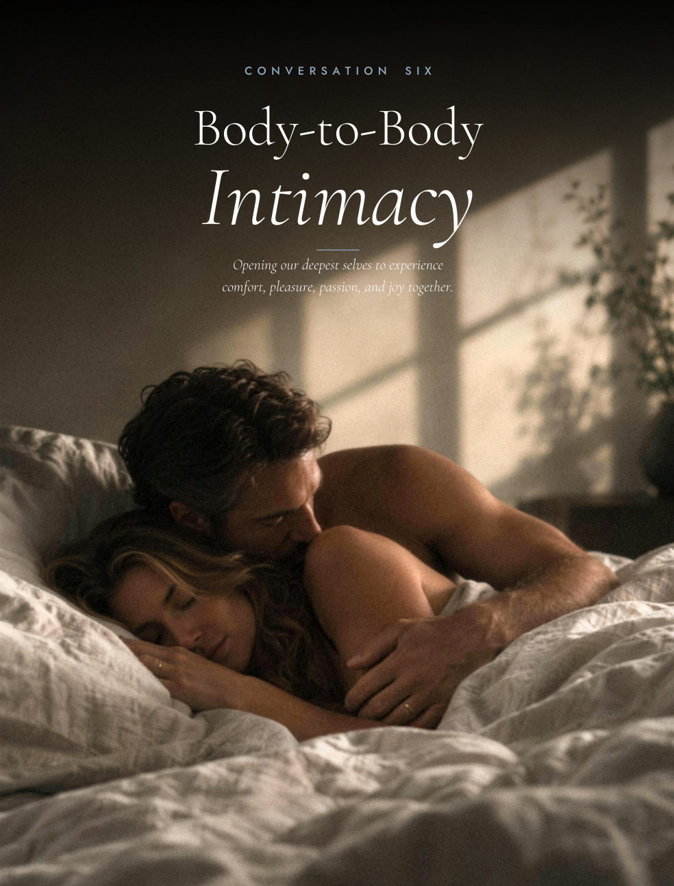 Conversation Six — Body-to-Body Intimacy